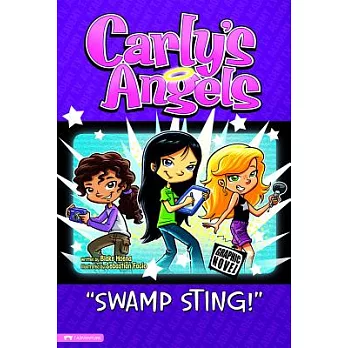 Carly’s Angels: Swamp Sting!