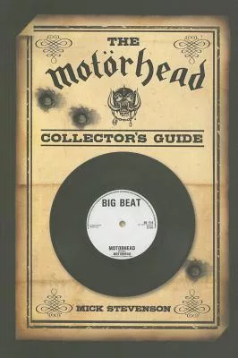 The Motorhead Collector’s Guide