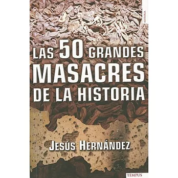 Las 50 grandes masacres de la historia / The 50 Major Massacres in History