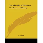 Encyclopedia of Numbers: Their Essence and Meaning