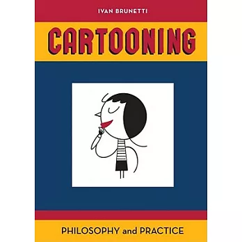 Cartooning: Philosophy and Practice
