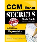 CCM Exam Secrets Study Guide: CCM Test Review for the Certified Case Manager Exam