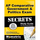 AP Comparative Government & Politics Exam Secrets Study Guide: Ap Test Review for the Advanced Placement Exam