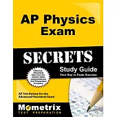 AP Physics Exam Secrets: Your Key to Exam Success; AP Test Review for the Advanced Placement Exam