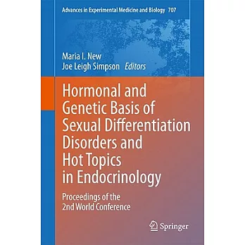Hormonal and Genetic Basis of Sexual Differentiation Disorders and Hot Topics in Endocrinology: Proceedings of the 2nd World Con