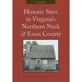 Historic Sites in Virginia’s Northern Neck and Essex County: A Guide