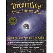 Dreamtime Dream Interpretation: Opening to Your Spiritual Sight Within