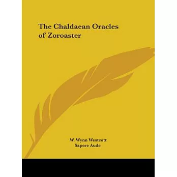 The Chaldaean Oracles of Zoroaster