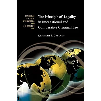 The Principle of Legality in International and Comparative Criminal Law