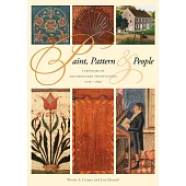 Paint, Pattern & People: Furniture of Southeastern Pennsylvania, 1725-1850
