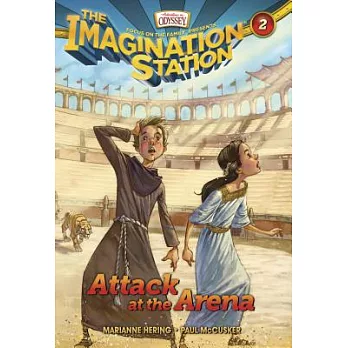 The imagination station. 2, attack at the arena