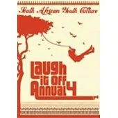 Laugh It Off Annual 4: South African Youth Culture