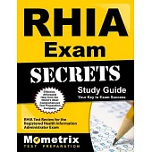 RHIA Exam Secrets: RHIA Test Review for the Registered Health Information Administrator Exam