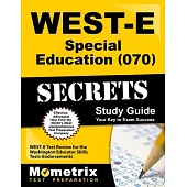 West-e Special Education 070 Secrets: West-E Test Review for the Washington Educator Skills Tests-Endorsements