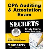 CPA Auditing & Attestation Exam Secrets: CPA Test Review for the Certified Public Accountant Exam