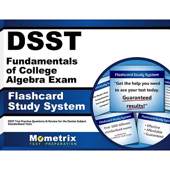 Dsst Fundamentals of College Algebra Exam Flashcard Study System: Dsst Test Practice Questions & Review for the Dantes Subject S