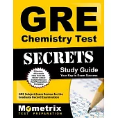 GRE Chemistry Test Secrets: GRE Subject Exam Review for the Graduate Record Examination