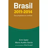 Brasil 2011-2014: Dos Proyectos En Conflicto / Two Projects in Conflict