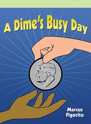 A Dime’s Busy Day