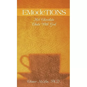 Emodetions: Hot Chocolate Chats With God