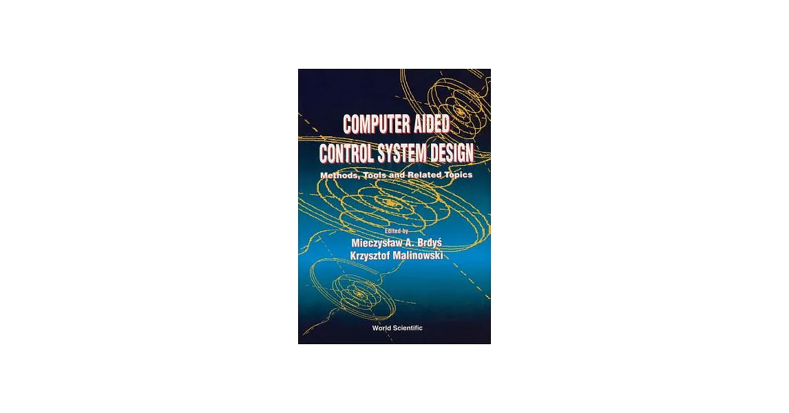 computer aided control systems design: practical... 博客來-Computer Aided Control System Design: Methods, Tools and Related Topics