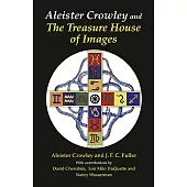 Aleister Crowley & the Treasure House of Images