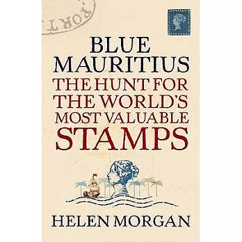 Blue Mauritius: The Hunt for the World’s Most Valuable Stamps