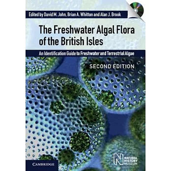 The Freshwater Algal Flora of the British Isles: An Identification Guide to Freshwater and Terrestrial Algae