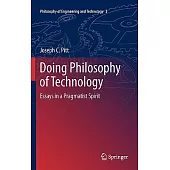 Doing Philosophy of Technology: Essays in a Pragmatist Spirit