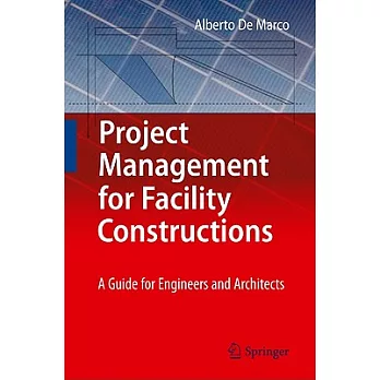Project Management for Facility Constructions: A Guide for Engineers and Architects