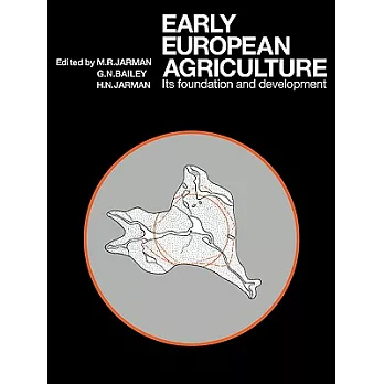 Early European Agriculture: Its Foundation and Development
