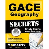 GACE Geography Secrets: GACE Test Review for the Georgia Assessments for the Certification of Educators