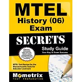 MTEL History (06) Exam Secrets: MTEL Test Review for the Massachusetts Tests for Educator Licensure