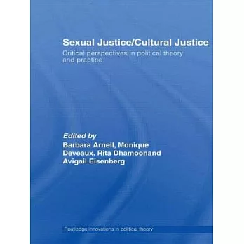 Sexual Justice / Cultural Justice: Critical Perspectives in Political Theory and Practice