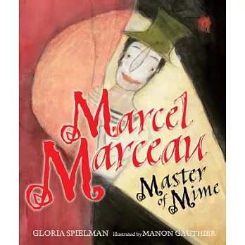 Marcel Marceau: Master of Mime