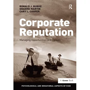 Corporate Reputation: Managing Opportunities and Threats