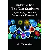 Understanding the New Statistics: Effect Sizes, Confidence Intervals, and Meta-Analysis
