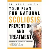 Your Plan for Natural Scoliosis Prevention and Treatment: Health in Your Hands