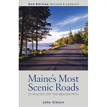 Maine’s Most Scenic Roads: 25 Routes Off the Beaten Path