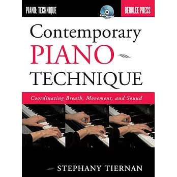 Contemporary Piano Technique: Coordinating Breath, Movement, and Sound