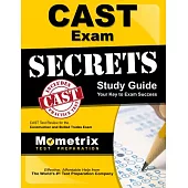 Cast Exam Secrets Study Guide: Cast Test Review for the Construction and Skilled Trades Exam