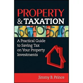 Property & Taxation: A Practical Guide to Saving Tax on Your Property Investments