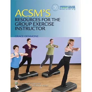Acsm’s Resources for the Group Exercise Instructor