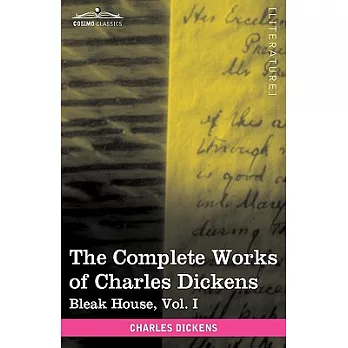 The Complete Works of Charles Dickens (in 30 Volumes, Illustrated): Bleak House, Vol. I