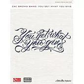 You Get What You Give: Zac Brown Band