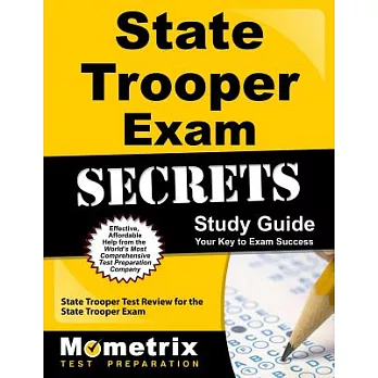 State Trooper Exam Secrets: Your Key to Exam Success; State Trooper Test Review for the State Trooper Exam