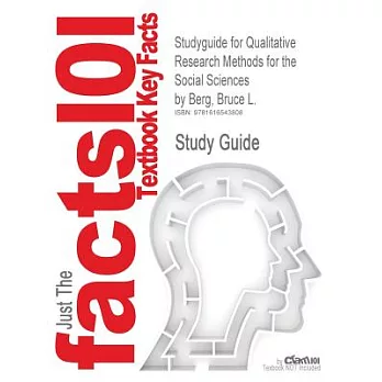 Qualitative Research Methods for the Social Sciences, Outlines & Highlights
