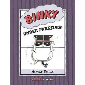 Binky under pressure /