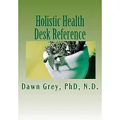 Holistic Health Desk Reference