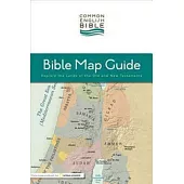 Common English Bible: Bible Map Guide: Explore the Lands of the Old and New Testaments